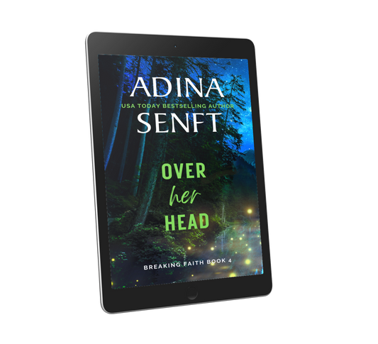Over Her Head by Adina Senft, Breaking Faith book 4