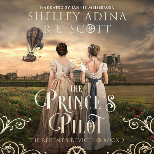 The Prince's Pilot by Shelley Adina and R.E. Scott, narrated by Jannie Meisberger
