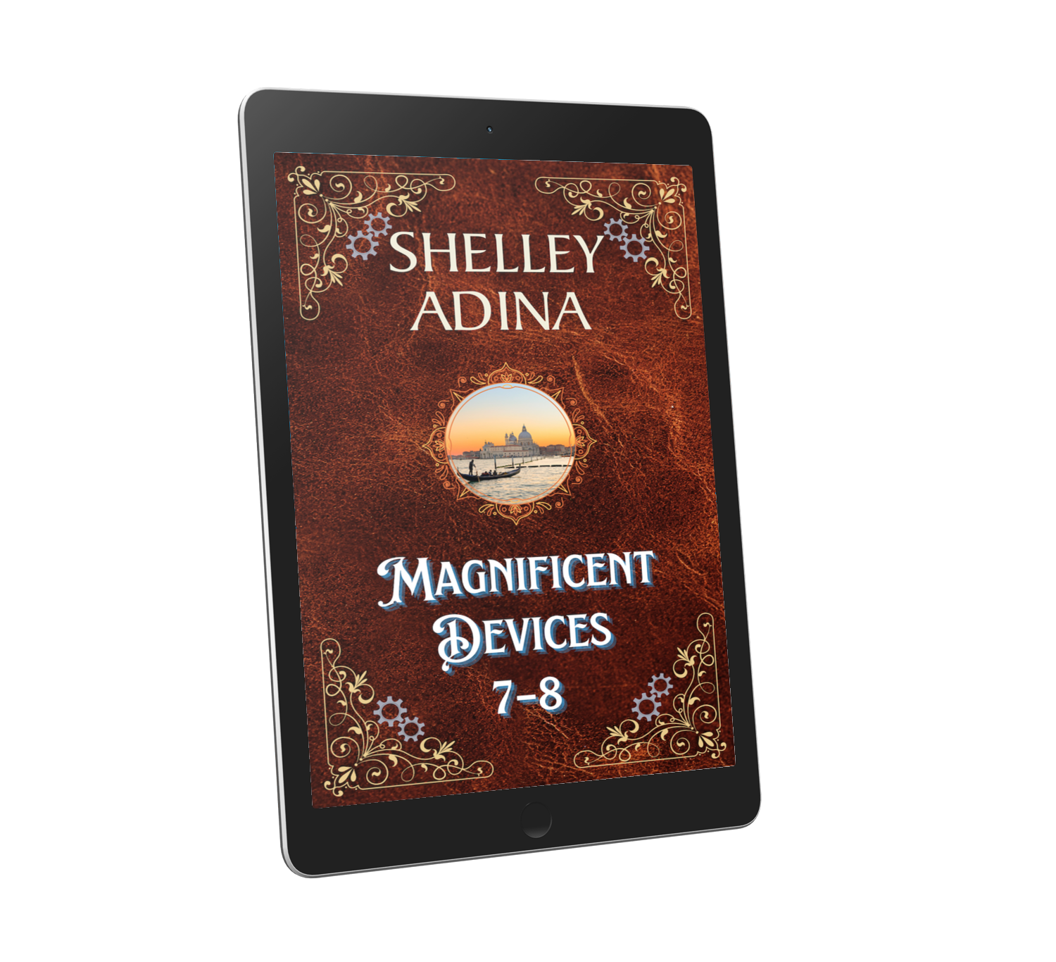 Magnificent Devices Books 7-8 bundle by Shelley Adina