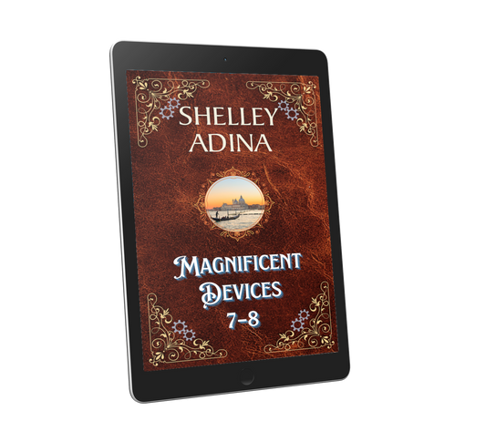 Magnificent Devices Books 7-8 bundle by Shelley Adina
