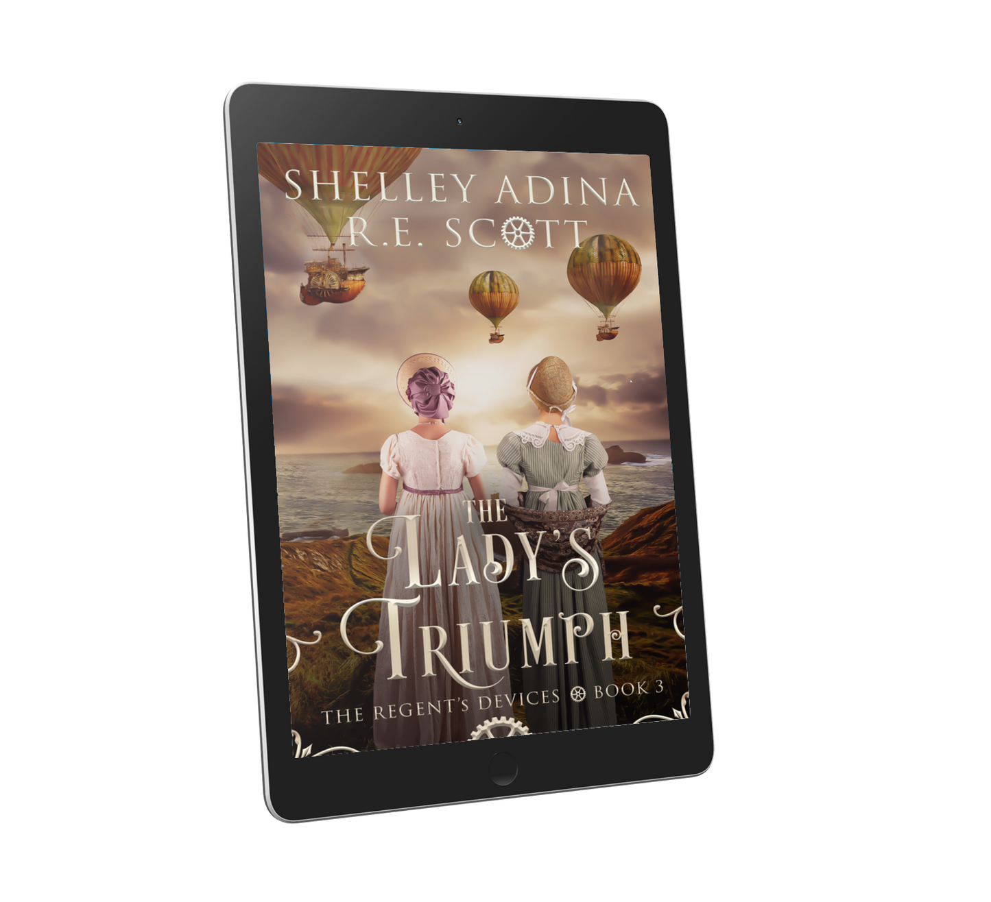 The Lady's Triumph, a Regency-set steampunk novel by Shelley Adina and R.E. Scott