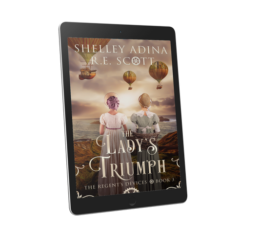 The Lady's Triumph, a Regency-set steampunk novel by Shelley Adina and R.E. Scott
