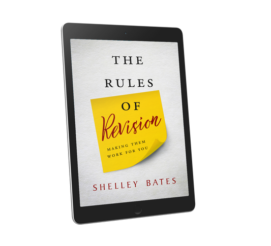 The Rules of Revision: Making Them Work for You by Shelley Bates
