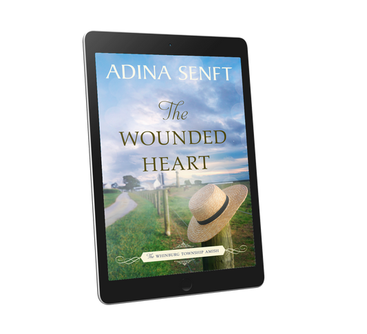 The Wounded Heart, an Amish second chance romance by Adina Senft