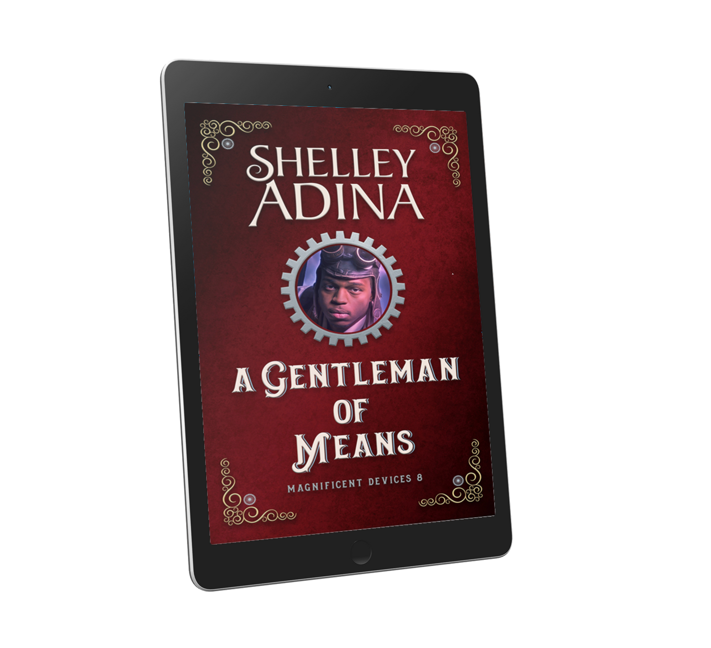 A Gentleman of Means, a steampunk adventure novel by Shelley Adina