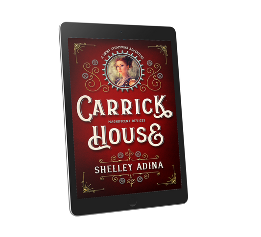 Carrick House, a short steampunk adventure novella by Shelley Adina
