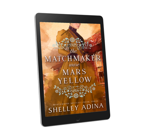 The Matchmaker Wore Mars Yellow by Shelley Adina, a steampunk adventure mystery novel
