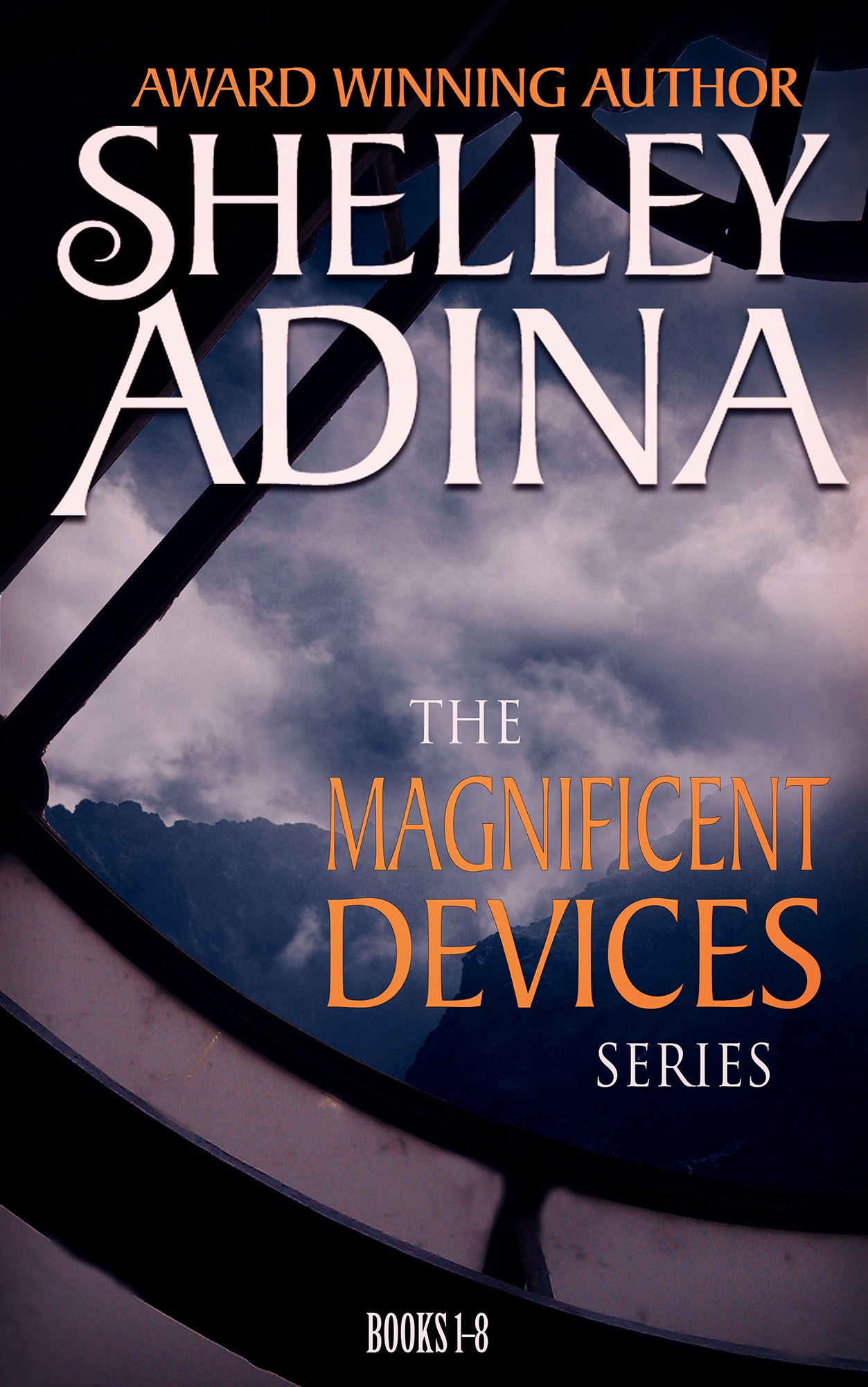 Magnificent Devices Books 1-8 written by Shelley Adina