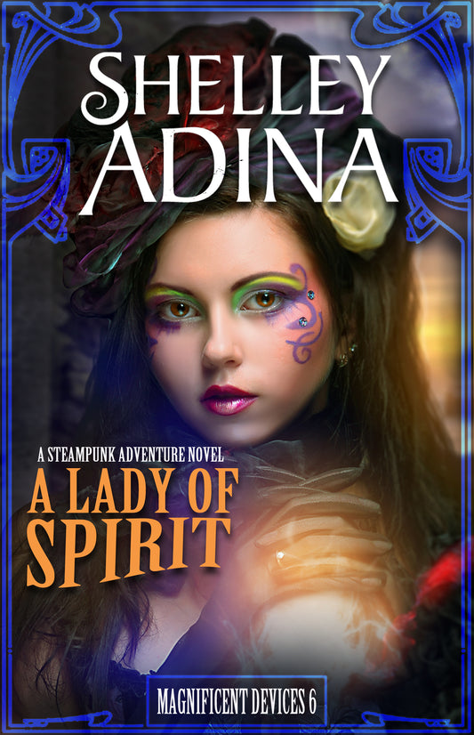 A Lady of Spirit written by Shelley Adina