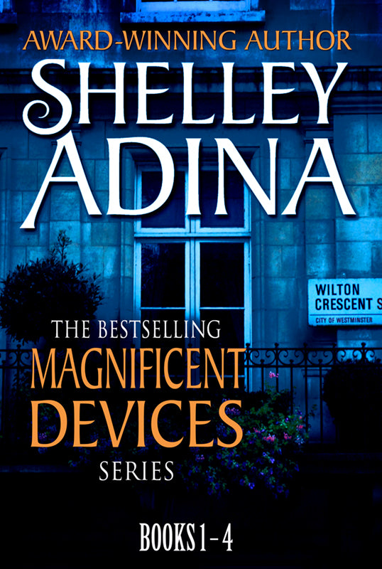 Magnificent Devices Books 1-4 Box Set written by Shelley Adina