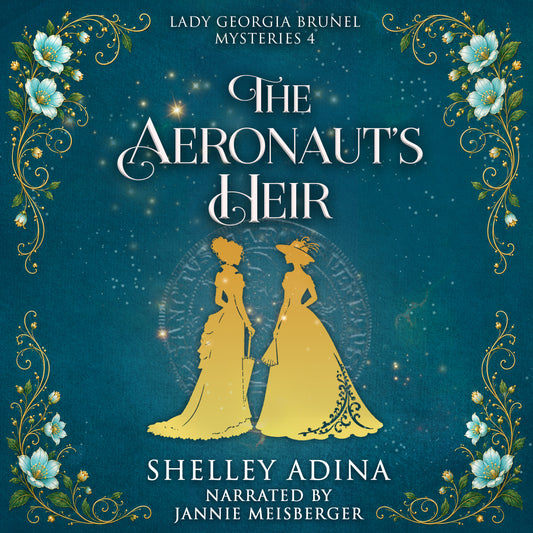 The Aeronaut's Heir by Shelley Adina, narrated by Jannie Meisberger