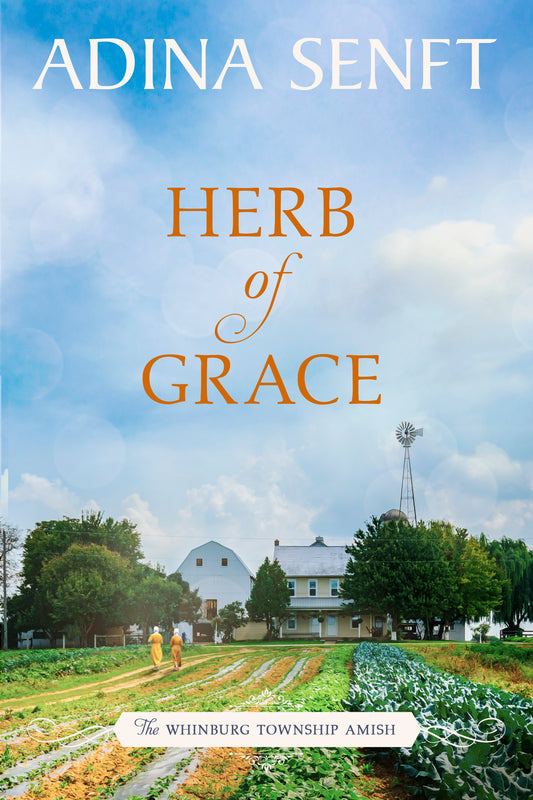 Herb of Grace by Adina Senft, a Whinburg Township Amish women's fiction romance novel