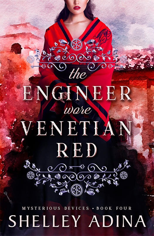 The Engineer Wore Venetian Red by Shelley Adina, a Mysterious Devices steampunk adventure mystery novel