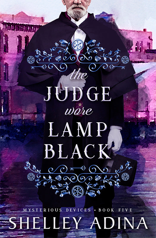 The Judge Wore Lamp Black by Shelley Adina, a Mysterious Devices steampunk adventure mystery novel