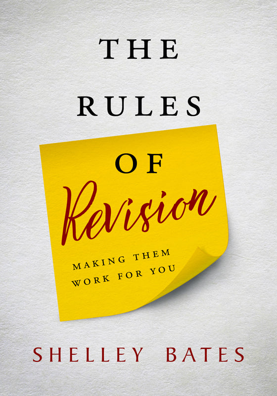 The Rules of Revision by Shelley Bates, PhD